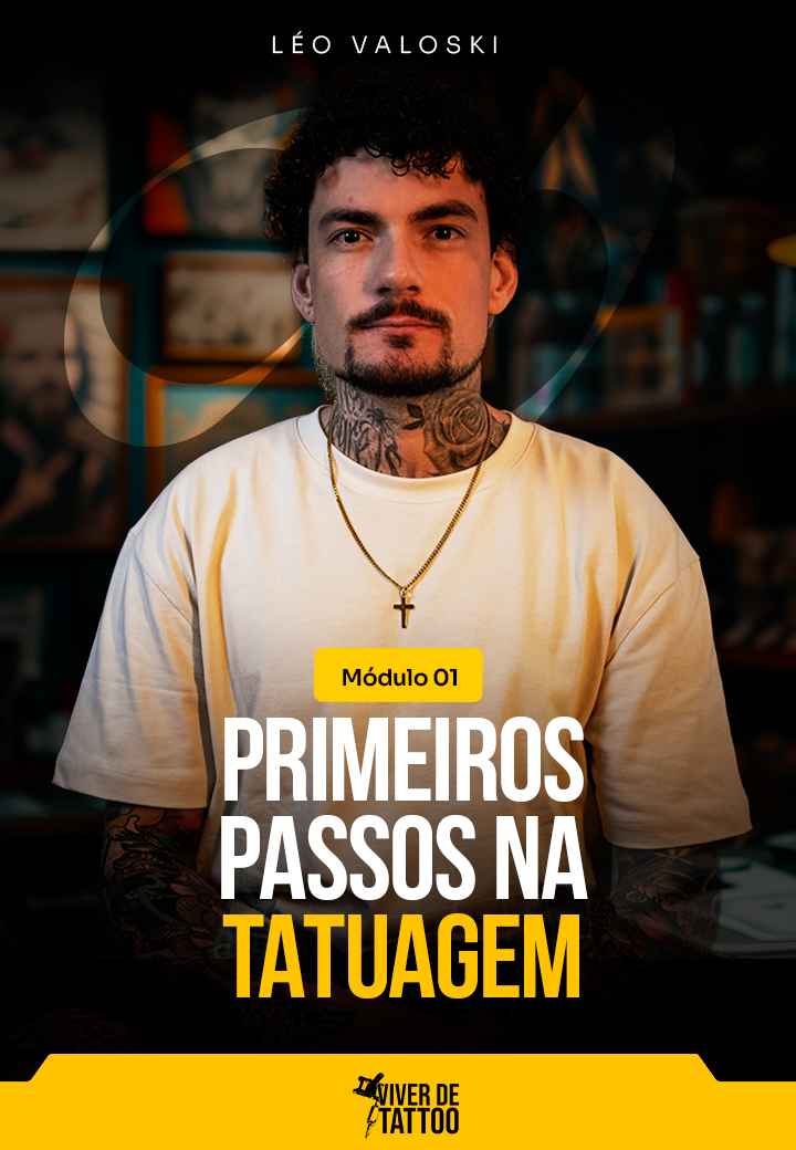 Módulo 01 Primeiros Passos na Tatuagem